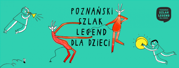 Ferie w Poznaniu  - Ferie z Poznańskim Szlakiem Legend dla Dzieci