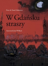 W Gdańsku straszy