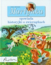Martynka opowiada historyjki o zwierzątkach