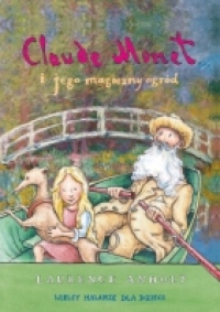 Claude Monet i jego magiczny ogród