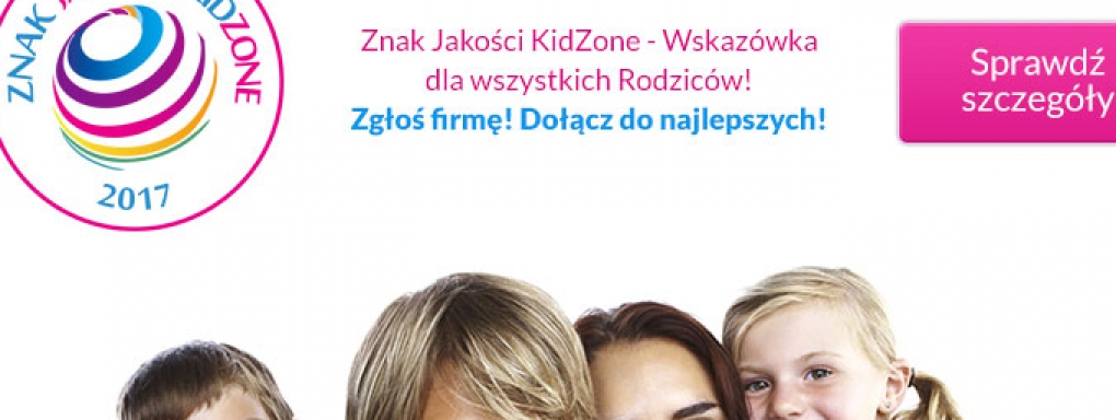 Przypominamy! Trwa VI edycja ogólnopolskiego projektu Znak Jakości KidZone.