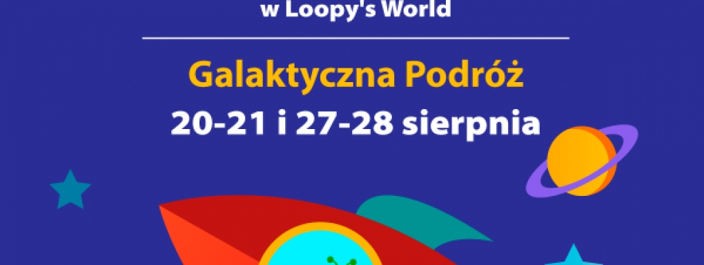 Galaktyczna podróż w Loopy&#8217;s World