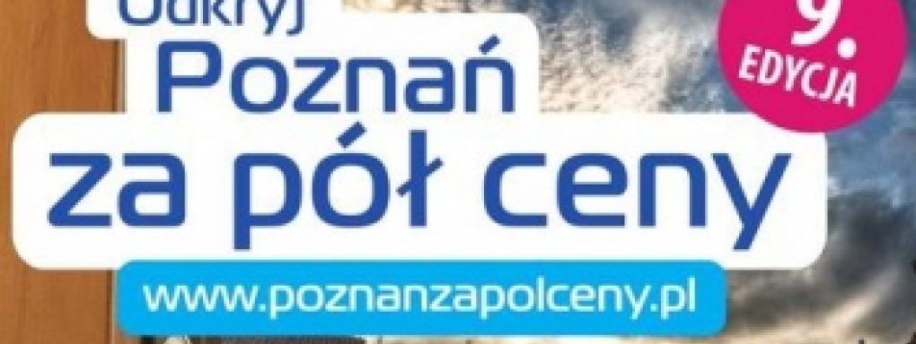 Poznań za pół ceny w Muzeum Narodowym i oddziałach poznańskich