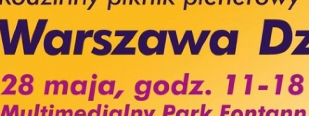 Piknik rodzinny &#8222;Warszawa Dzieciom&#8221;