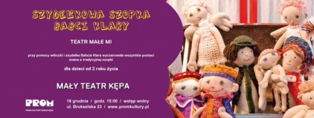 Mały Teatr Kępa: Szydełkowa szopka babci Klary