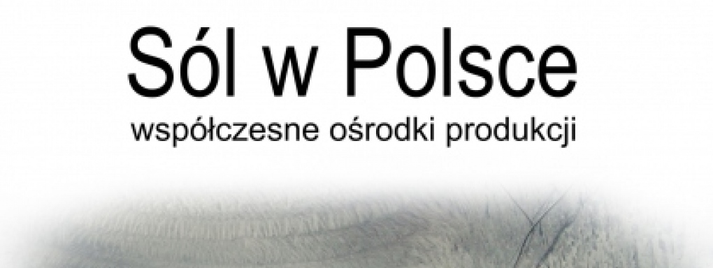 Sól w Polsce - współczesne ośrodki produkcji