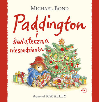 Co czytać w grudniowe wieczory?  - Paddington i świąteczna niespodzianka, Michael Bond, wyd. Znak 2-6, lat 