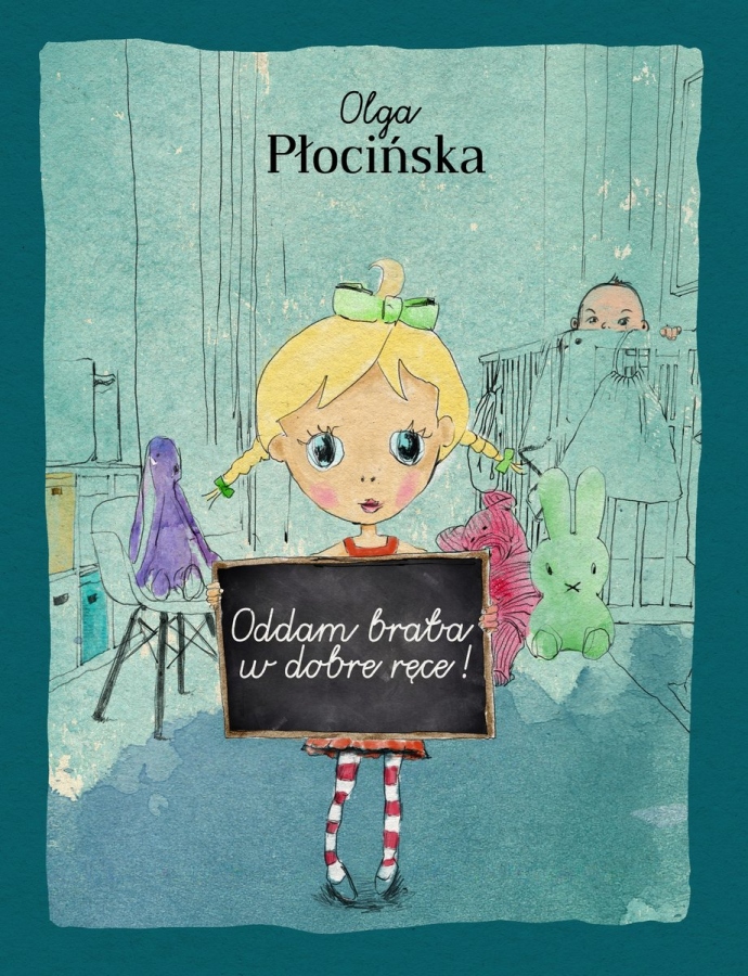 Książki o... rodzeństwie - Olga Płocińska, Oddam brata w dobre ręce, wyd. Burda Media Polska, wiek odbiorców 6-8 lat 