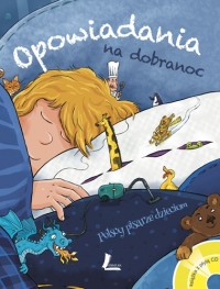Opowiadania na dobranoc. Polscy pisarze dzieciom