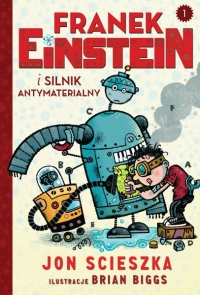 Franek Einstein i silnik antymaterialny
