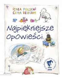 Cała Polska czyta dzieciom. Najpiękniejsze opowieści