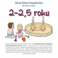Seria Dobra Książeczka. 2 - 2,5