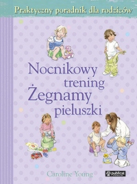 Nocnikowy trening. Żegnamy pieluszki