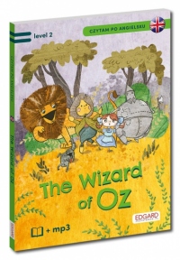 The Wonderful Wizard of Oz. Czytam po angielsku. Level 2