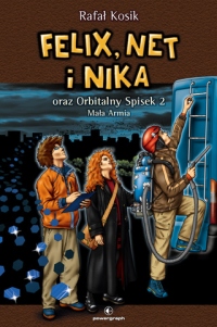 Felix, Net i Nika oraz Orbitalny Spisek 2. Mała Armia. Tom 2 (#6 w serii)