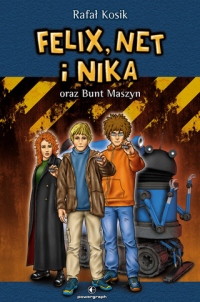 Felix, Net i Nika oraz Bunt Maszyn (#8 w serii)