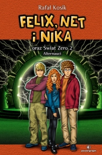 Felix, Net i Nika oraz Świat Zero 2. Alternauci. Tom 2 (#10 w serii)
