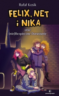 Felix, Net i Nika oraz (nie)Bezpieczne Dorastanie (#14 w serii)