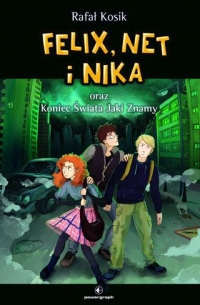 Felix, Net i Nika oraz Koniec Świata Jaki Znamy (#15 w serii)