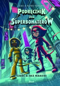 Podręcznik dla superbohaterów. Część 6: Bez nadziei