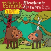 Żubr Pompik. Odkrycia. Tom 12. Mieszkanie dla żubra