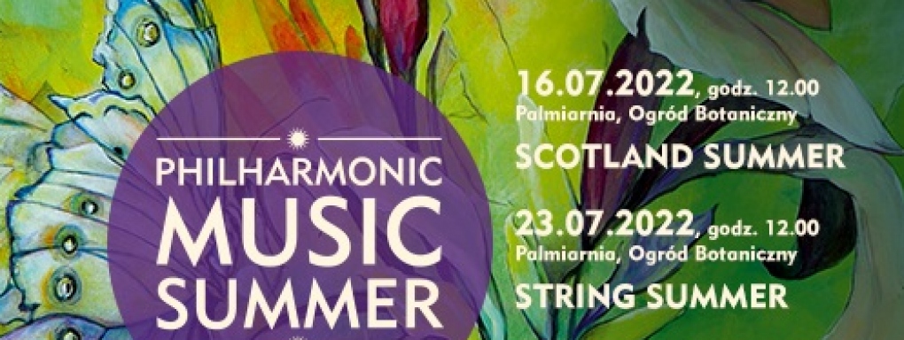 Philharmonic Music Summer w Palmiarni Ogrodu Botanicznego