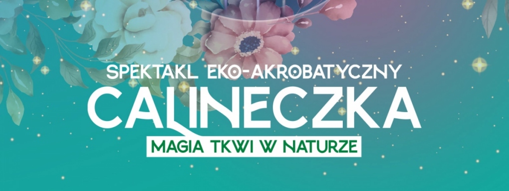 Calineczka. Magia tkwi w naturze