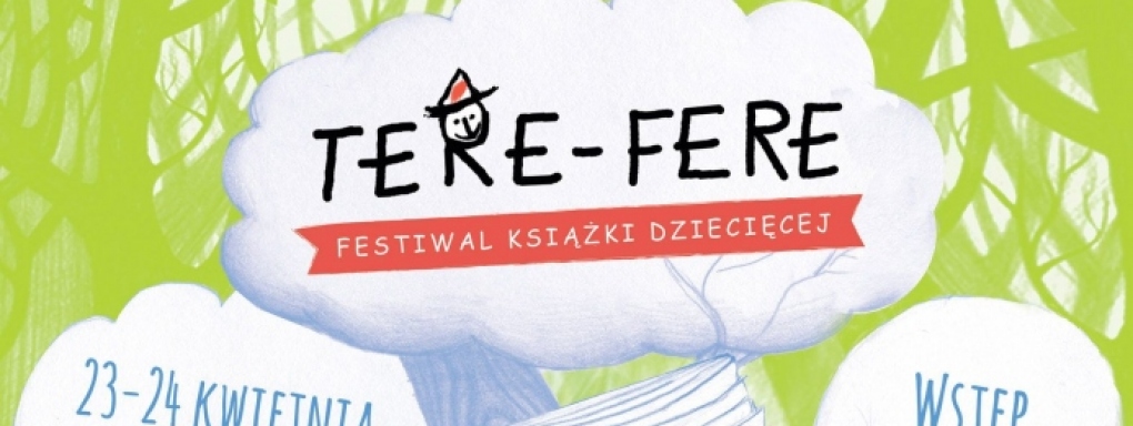 Nadchodzi czwarta edycja Festiwalu Tere-Fere! 