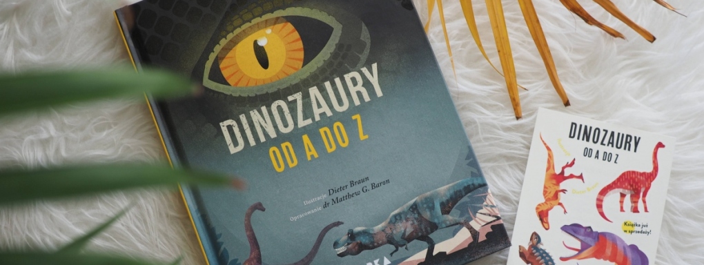 Co nowego w świecie dinozaurów? - czyli co kryje w sobie książka "Dinozaury od A do Z"