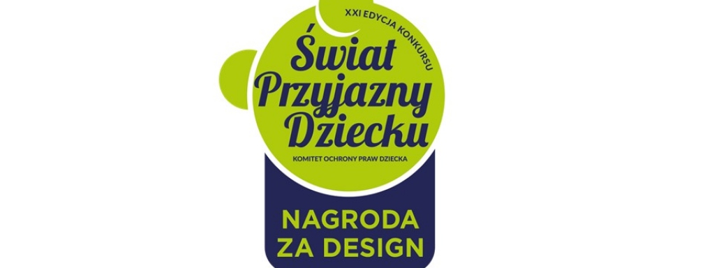 XXI edycja konkursu Świat Przyjazny Dziecku