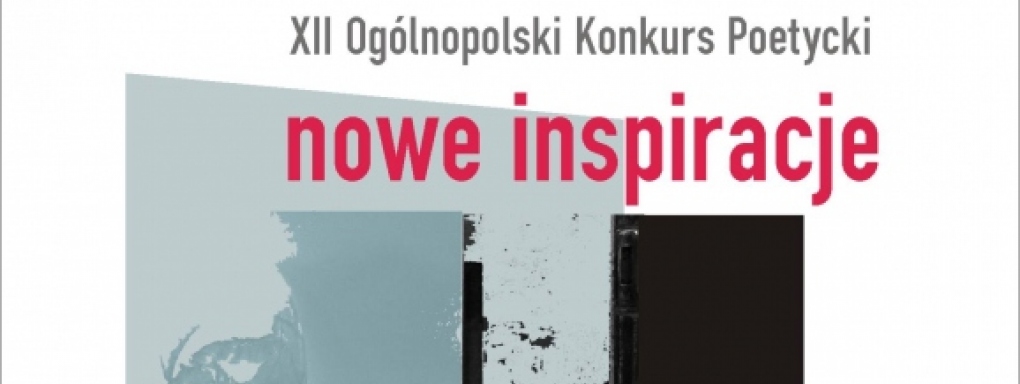 Podsumowanie XII Ogólnopolskiego Konkursu Poetyckiego "Nowe Inspiracje" 