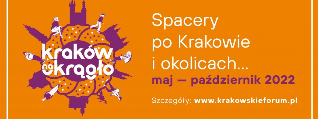 "Kraków na okrągło" - wyjątkowe spacery od maja do października 2022