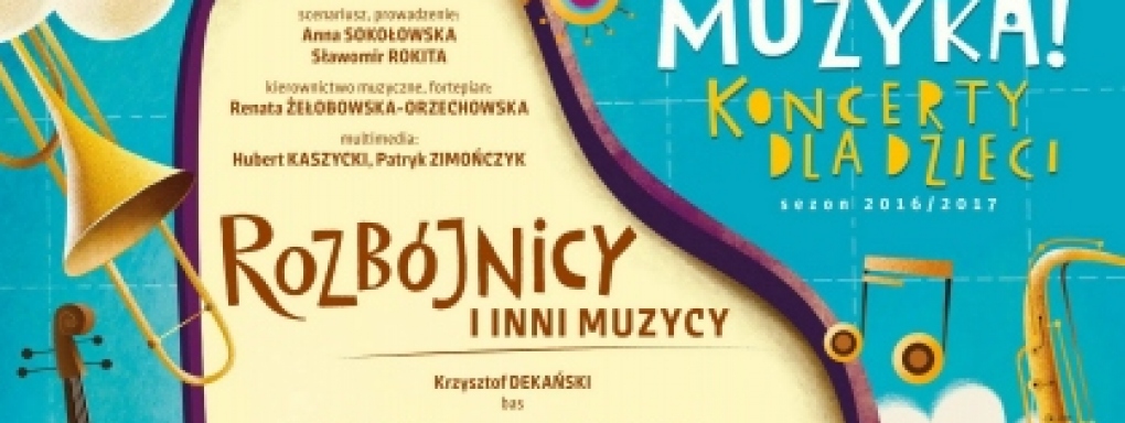 Koncerty dla dzieci: Rozbójnicy i inni muzycy