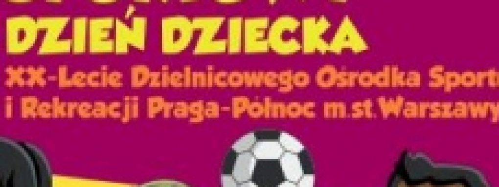 Sportowy Dzień Dziecka na Pradze Północ