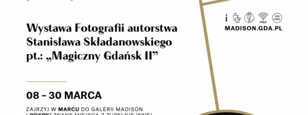 Wystawa fotograficzna Magiczny Gdańsk II 