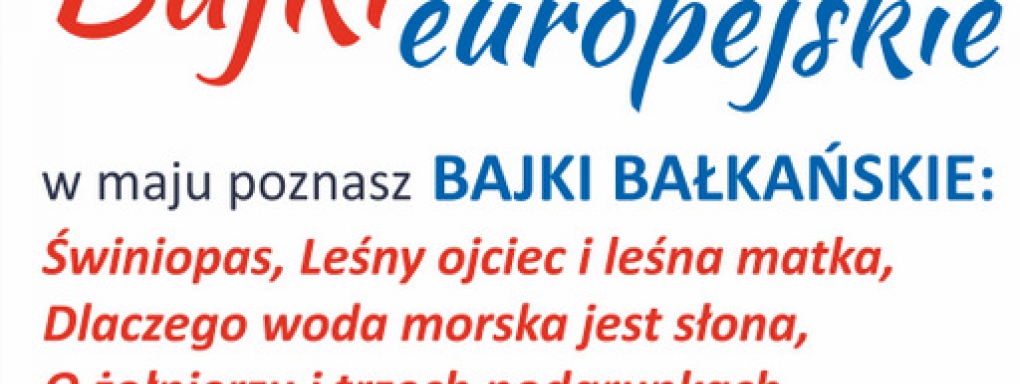Bajki nie tylko europejskie: bajki bałkańskie