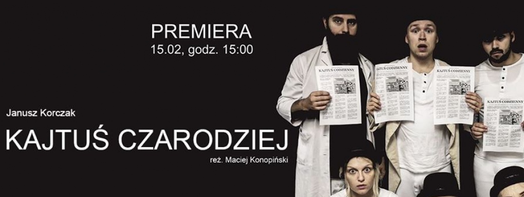 Kajtuś Czarodziej - Teatr Czwarte Miasto - Premiera