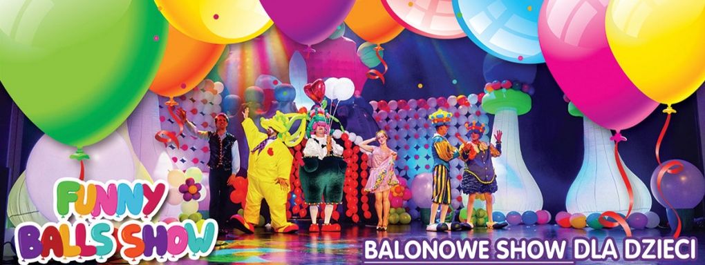 Interaktywne widowisko balonowe dla całej rodziny, czyli Funny Balls Show