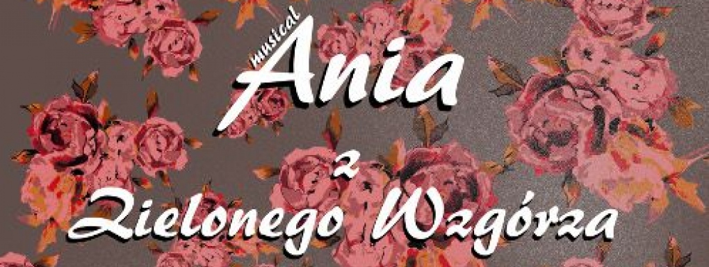 Ania z Zielonego Wzgórza - musical