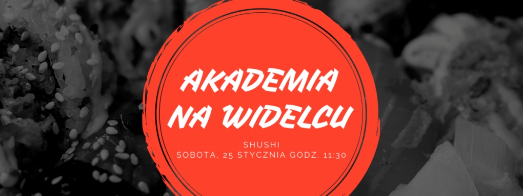 Akademia na widelcu - SUSHI