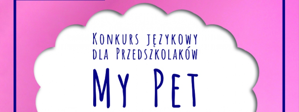 My Pet Konkurs językowy dla przedszkolaków 