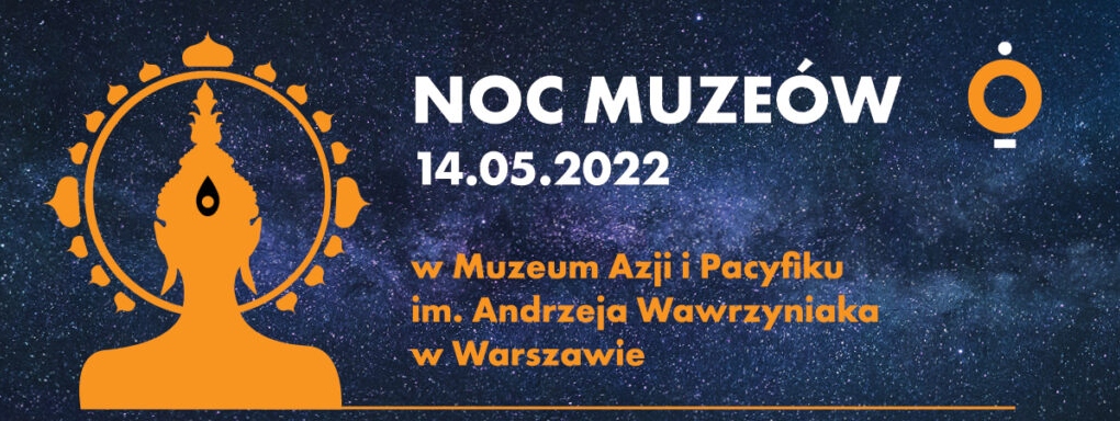 Noc Muzeów w Muzeum Azji i Pacyfiku