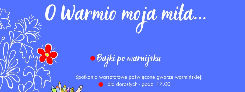 Spotkanie warsztatowe BAJKI PO WARNIJSKU