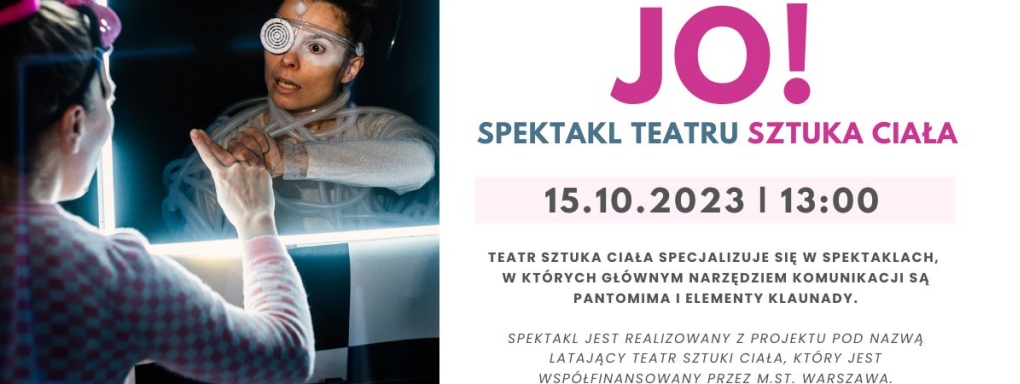 JO! | Spektakl Teatru Sztuka Ciała | Dom Kultury ŚWIT