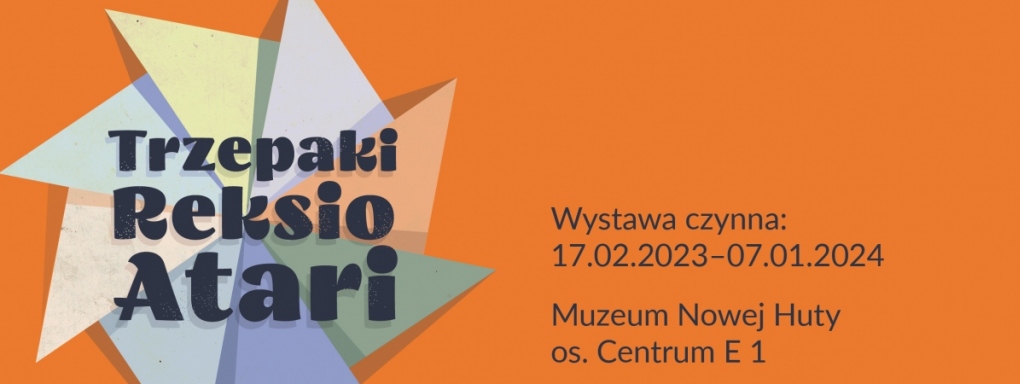 Trzepaki, Reksio, Atari - wystawa czynna 