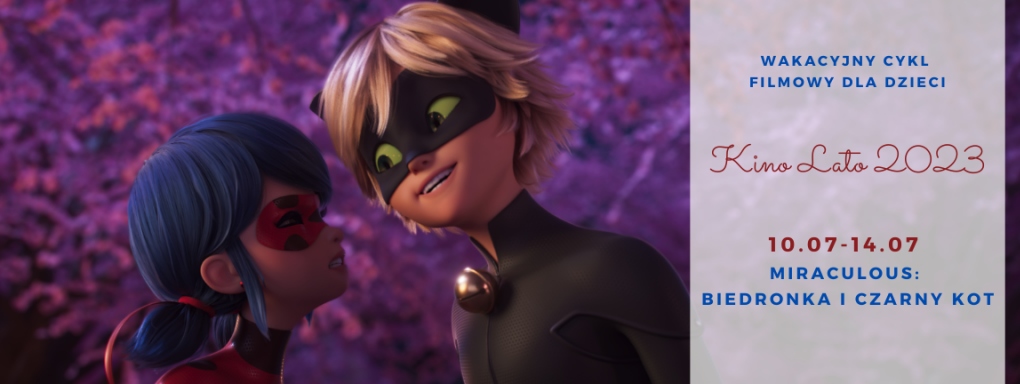 Kino Lato: MIRACULOUS. BIEDRONKA I CZARNY KOT. FILM 