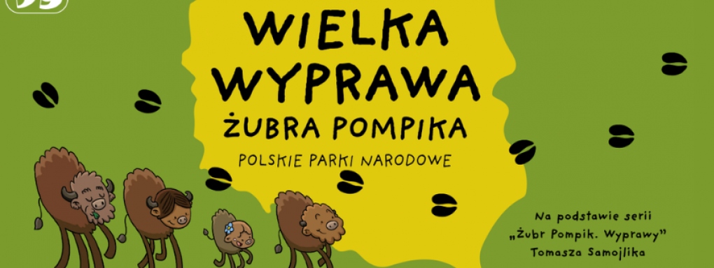 "Wielka wyprawa Żubra Pompika – polskie parki narodowe" - wystawa w ramach Festiwalu Teatrów dla Dzieci