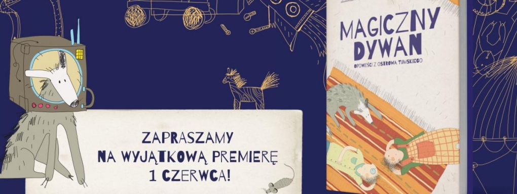 Premiera książki "Magiczny dywan. Opowieści z Ostrowa Tumskiego"