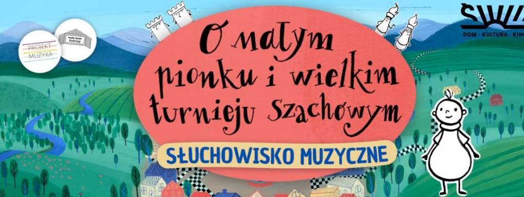 „O małym pionku i wielkim turnieju szachowym” - bajka muzyczna dla dzieci