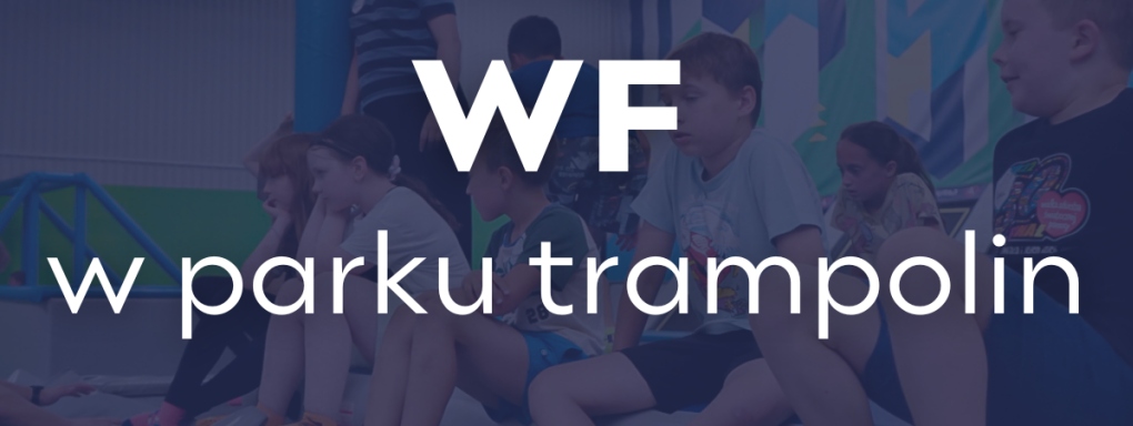 WF na trampolinach w SALTOS: Nowoczesna edukacja fizyczna dla szkół w Łodzi